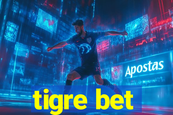 tigre bet